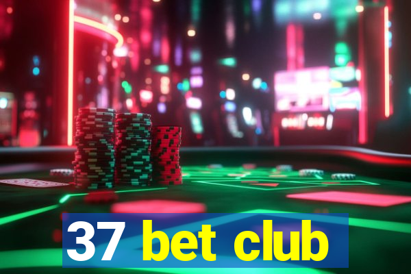 37 bet club